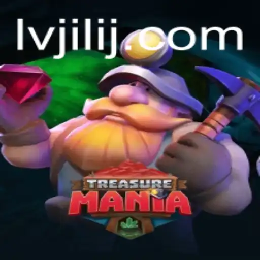 Exploring the Exciting World of TreasureMania and LV JILI
